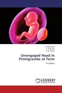 Produktbild: Mahendra, G: Unengaged Head in Primigravida at Term