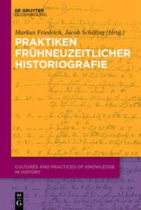 Produktbild: Praktiken fr&uuml;hneuzeitlicher Historiographie