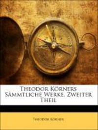 Produktbild: Korner, T: Ger-Theodor Krners Smmtliche W