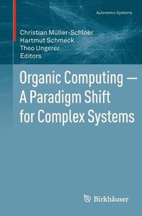 Produktbild: Organic Computing - A Paradigm Shift for Complex Systems