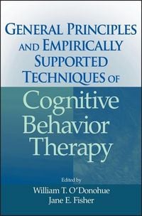 Produktbild: General Principles and Empirically Supported Techniques of Cognitive Behavior Therapy