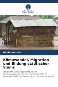 Produktbild: Klimawandel, Migration und Bildung st&auml;dtischer Slums