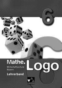 Produktbild: Mathe.Logo Wirtschaftsschule Bayern / Mathe.Logo Wirtschaftsschule LB 6