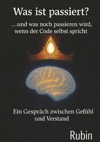 Produktbild: Was ist passiert? ...und was noch passieren wird, wenn der Code selbst spricht