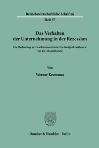 Produktbild: Das Verhalten der Unternehmung in der Rezession.