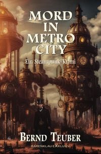 Produktbild: Mord in Metrocity - Ein Steampunk-Krimi