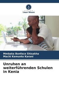 Produktbild: Unruhen an weiterf&uuml;hrenden Schulen in Kenia
