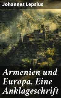 Produktbild: Armenien und Europa. Eine Anklageschrift