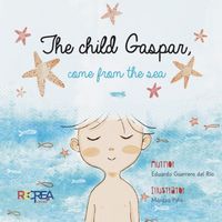 Produktbild: The child Gaspar, come from the sea