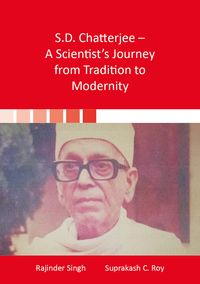 Produktbild: S.D. Chatterjee &ndash; A Scientist&rsquo;s Journey from Tradition to Modernity