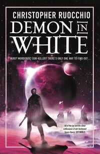 Bild vom Artikel Demon in White vom Autor Christopher Ruocchio
