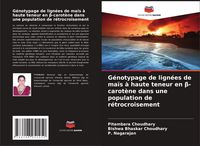 Produktbild: G&eacute;notypage de lign&eacute;es de ma&iuml;s &agrave; haute teneur en &iquest;-carot&egrave;ne dans une population de r&eacute;trocroisement