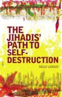Produktbild: Lahoud, N: The Jihadis' Path to Self-destruction