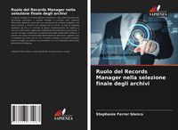 Produktbild: Ruolo del Records Manager nella selezione finale degli archivi