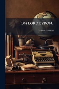 Produktbild: Om Lord Byron...