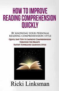 Produktbild: How to Improve Reading Comprehension Quickly: By Knowing Your Personal Reading Comprehension Style: Quick, Easy Tips to Improve Comprehension through