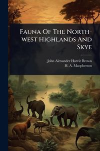 Produktbild: Fauna Of The North-west Highlands And Skye