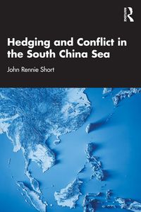 Produktbild: Hedging and Conflict in the South China Sea
