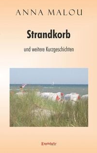 Bild vom Artikel Strandkorb und andere Kurzgeschichten vom Autor Anna Malou