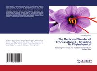 Produktbild: The Medicinal Wonder of Crocus sativus L.: Unveiling Its Phytochemical