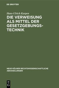 Produktbild: Die Verweisung als Mittel der Gesetzgebungstechnik