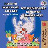 Produktbild: I Love to Sleep in My Own Bed Ich Schlafe Gern in Meinem Eigenen Bett (English German Bilingual Collection)