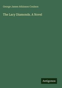 Produktbild: The Lacy Diamonds. A Novel