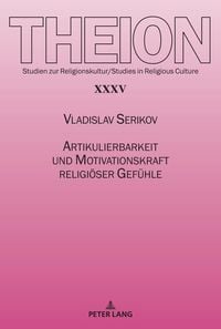 Produktbild: Artikulierbarkeit und Motivationskraft religi&ouml;ser Gef&uuml;hle