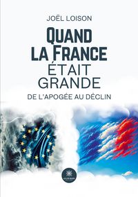 Produktbild: Quand la France &eacute;tait grande