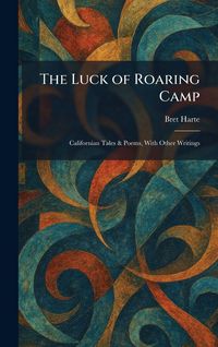 Produktbild: The Luck of Roaring Camp