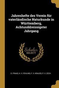 Produktbild: Jahreshefte Des Verein F&uuml;r Vaterl&auml;ndische Naturkunde in W&uuml;rttemberg, Achtunddreissigster Jahrgang