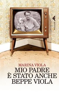 Produktbild: Mio padre &egrave; stato anche Beppe Viola
