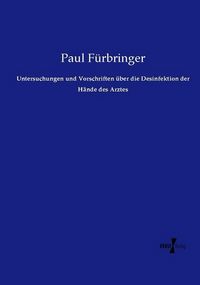 Produktbild: Untersuchungen und Vorschriften &uuml;ber die Desinfektion der H&auml;nde des Arztes