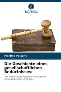 Produktbild: Die Geschichte eines gesellschaftlichen Bed&uuml;rfnisses: