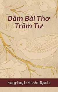 Produktbild: D&iquest;m B&agrave;i Th&iquest; Tr&iquest;m T&iquest; (Contemplative Poems)