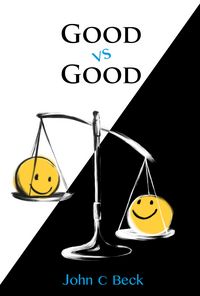 Produktbild: Good vs Good: Why the 8 Great Goods are behind every good (and bad) decision