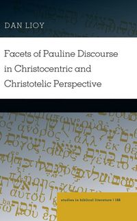 Produktbild: Facets of Pauline Discourse in Christocentric and Christotelic Perspective