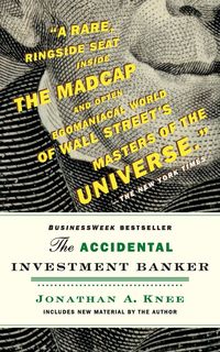 Produktbild: The Accidental Investment Banker - Inside the Decade That Transformed Wall Street