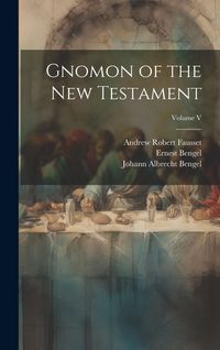 Produktbild: Gnomon of the New Testament; Volume V