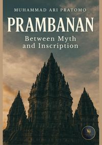 Produktbild: PRAMBANAN Between Myth and Inscription
