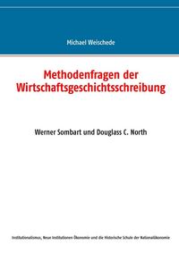 Produktbild: Methodenfragen der Wirtschaftsgeschichtsschreibung