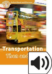 Produktbild: Oxford Read and Discover: Level 5: Transportation Then and Now Audio Pack