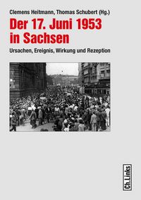 Produktbild: Der 17. Juni 1953 in Sachsen