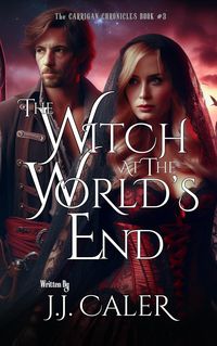 Produktbild: The Witch at the Worlds End (The Carrigan Chronicles, #3)