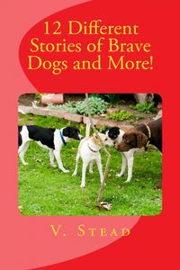 Produktbild: 12 Different Stories of Brave Dogs and More!