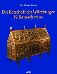 Produktbild: Die Botschaft des W&uuml;rzburger Kiliansschreins
