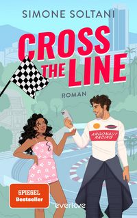 Produktbild: Cross the Line &ndash; Auf der Rennstrecke k&auml;mpft er um den Sieg, im Leben um ihr Herz