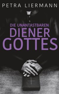 Produktbild: Die unantastbaren Diener Gottes