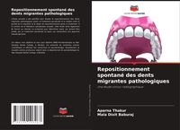 Produktbild: Repositionnement spontan&eacute; des dents migrantes pathologiques