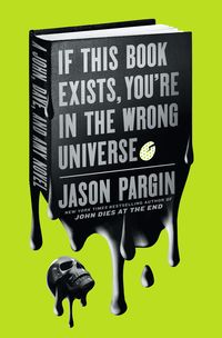 Produktbild: If This Book Exists, You're in the Wrong Universe